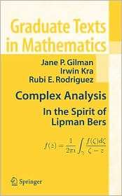 Complex Analysis In the Spirit of Lipman Bers, (0387747141), Jane P 