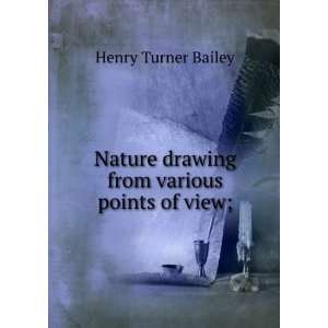   drawing from various points of view; Henry Turner Bailey Books