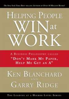 Helping People Win at Work A Ken Blanchard