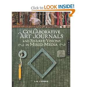  Collaborative Art Journals and Shared Visions in Mixed Media 