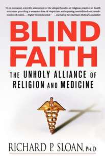   Blind Faith The Unholy Alliance of Religion and 