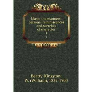   reminiscences and sketches of character,: W. Beatty Kingston: Books