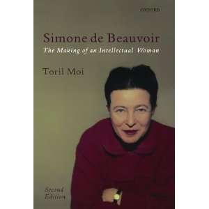  Simone de Beauvoir: The Making of an Intellectual Woman 