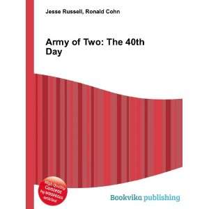  Army of Two: The 40th Day: Ronald Cohn Jesse Russell 