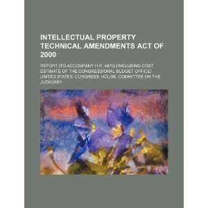 Intellectual Property Technical Amendments Act of 2000: report (to 