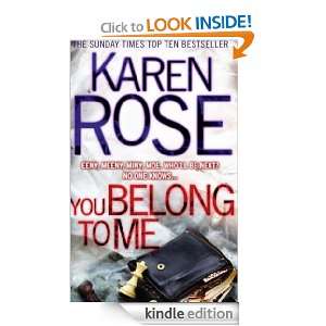 You Belong To Me Karen Rose  Kindle Store