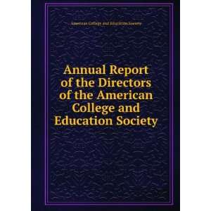 the Directors of the American College and Education Society American 