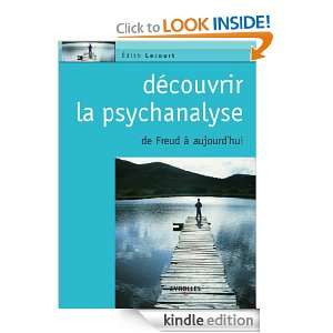 Découvrir la psychanalyse (Eyrolles Pratique) (French Edition) Edith 
