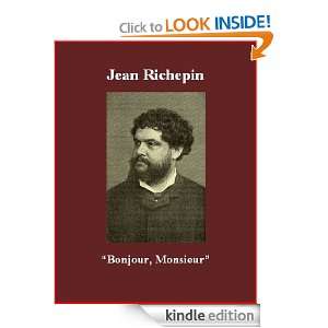 Bonjour, Monsieur Jean Richepin, Brad K. Berner  Kindle 