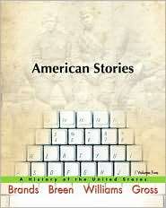 American Stories A History of the United States, Volume Two 