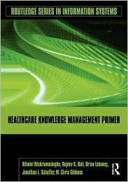 Healthcare Knowledge Management Primer, (0415994446), Nilmini 