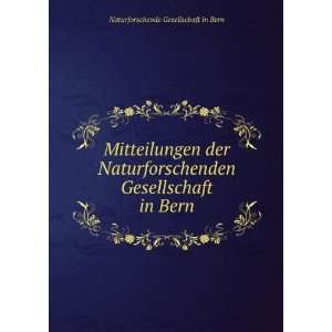   Gesellschaft in Bern Naturforschende Gesellschaft in Bern Books