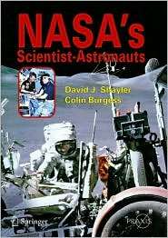 NASAs Scientist Astronauts, (0387218971), David J. Shayler, Textbooks 