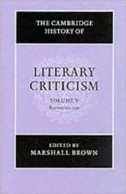 The Cambridge History of Literary Criticism, Volume 5 Romanticism 