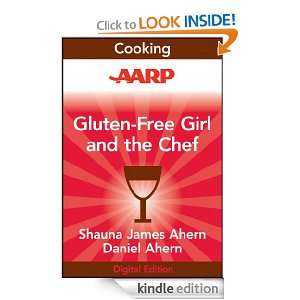 AARP Gluten Free Girl and the Chef A Love Story with 100 Tempting 