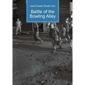    Battle of the Bowling Alley Ronald Cohn Jesse Russell Books