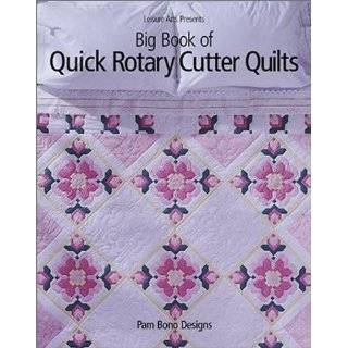 Big Book of Quick Rotary Cutter Quilts by Pam Bono, Patricia Wilens 