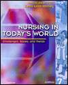 Nursing in Todays World Challenges, Issues, and Trends, (0781724554 
