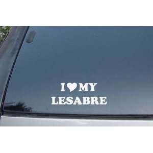  I Love My Lesabre Vinyl Decal Stickers: Everything Else