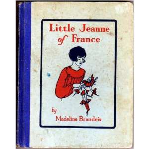  LITTLE JEANNE OF FRANCE Madeline Brandeis Books