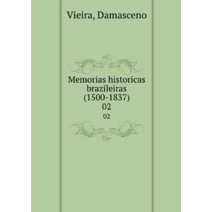   historicas brazileiras (1500 1837). 02 Damasceno Vieira Books