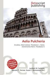   Aelia Pulcheria by Lambert M. Surhone, Betascript 