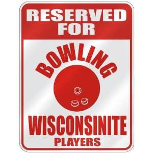  RESERVED FOR  B OWLING WISCONSINITE PLAYERS  PARKING 