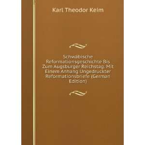   Reformationsbriefe (German Edition) Karl Theodor Keim Books