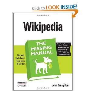    Wikipedia: The Missing Manual [Paperback]: John Broughton: Books