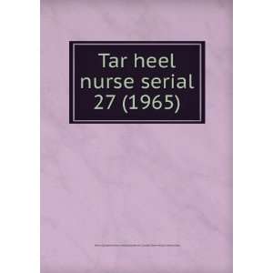  Tar heel nurse serial. 27 (1965): North Carolina State 