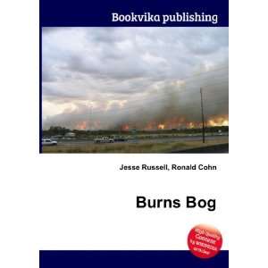  Burns Bog Ronald Cohn Jesse Russell Books