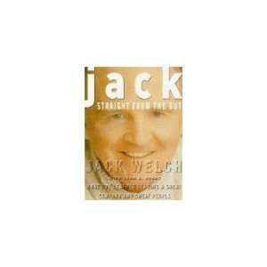    Jack  Straight from the Gut Jack; Byrne, John A. Welch Books
