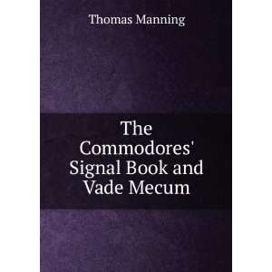  The Commodores Signal Book and Vade Mecum Thomas Manning Books