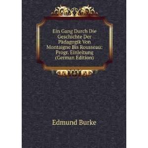   : Progr. Einleitung (German Edition): Edmund Burke:  Books