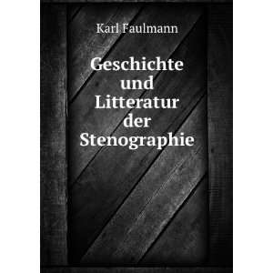  Geschichte und Litteratur der Stenographie Karl Faulmann Books