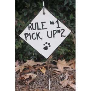: Ceramic Yard Sign For Dogs and Dog Owners, RULE #1 PICK UP #2 Sign 