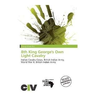   King Georges Own Light Cavalry (9786200495280) Zheng Cirino Books