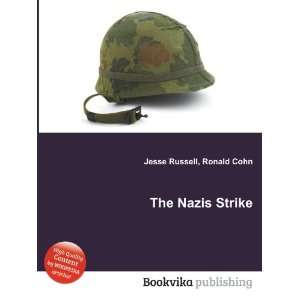  The Nazis Strike Ronald Cohn Jesse Russell Books