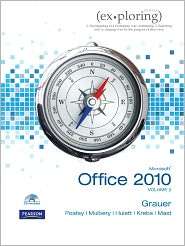 Exploring Microsoft Office 2010 Volume 2, (013509108X), Robert Grauer 