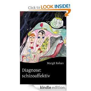 Diagnose schizoaffektiv (German Edition) Margit Rohan  