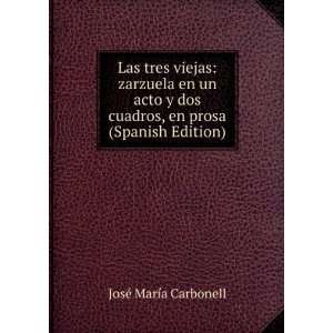   cuadros, en prosa (Spanish Edition): JosÃ© MarÃ­a Carbonell: Books