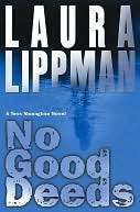   No Good Deeds (Tess Monaghan Series #9) by Laura 