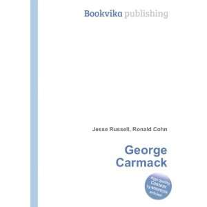  George Carmack: Ronald Cohn Jesse Russell: Books