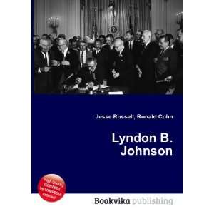  Lyndon B. Johnson Ronald Cohn Jesse Russell Books