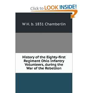   , during the War of the Rebellion: W H. b. 1831 Chamberlin: Books