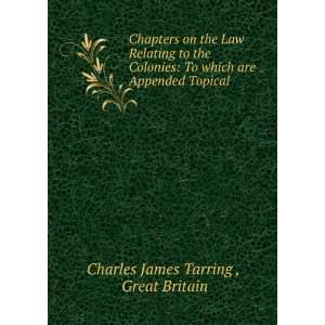   are Appended Topical Indexes of Cases .: Charles James Tarring: Books
