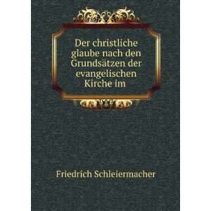   ¤tzen der evangelischen Kirche im .: Friedrich Schleiermacher: Books