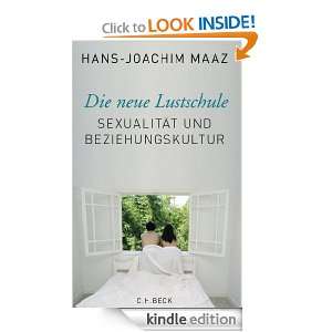 Die neue Lustschule Sexualität und Beziehungskultur (German Edition 