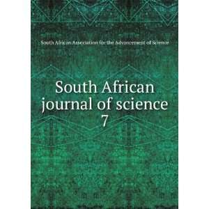  South African journal of science. 7 South African Association 