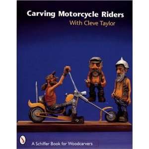   Cleve Taylor (Schiffer Book for Woodcarvers) [Paperback]: Cleve Taylor
